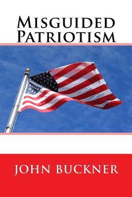 Misguided Patriotism 1