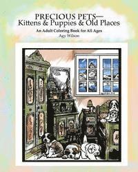 Precious Pets?Kittens & Puppies & Old Places: An Adult Coloring Book for All Ages 1