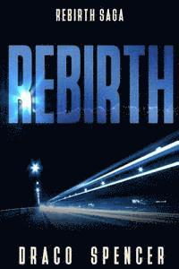 bokomslag Rebirth: (horror, thriller, science fiction, mystery, police, murder, dark, conspiracy)