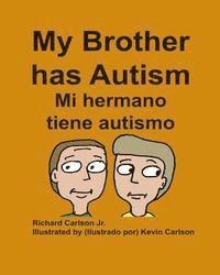 bokomslag My Brother has Autism Mi hermano tiene autismo (English/Spanish)