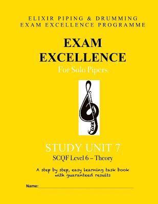 Exam Excellence for Solo Pipers: Study Unit 7 1