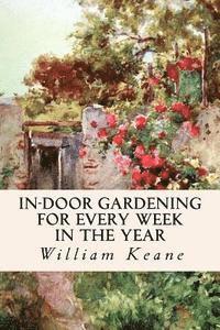 bokomslag In-Door Gardening for Every Week in the Year