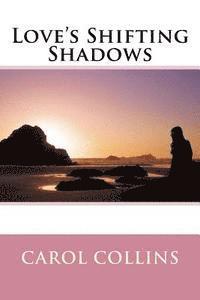 bokomslag Love's Shifting Shadows