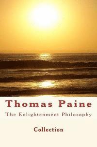 bokomslag The Enlightenment Philosophy: Thomas Paine
