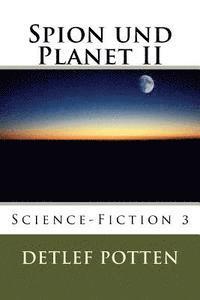 Detlef Potten - Spion und Planet II: Science-Fiction 3, Häftad