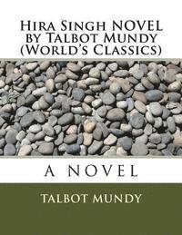 Hira Singh NOVEL by Talbot Mundy (World's Classics) 1