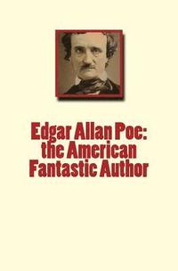 bokomslag Edgar Allan Poe: the American Fantastic Author