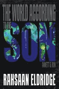 The World According to the Son of Annett and Ron 1