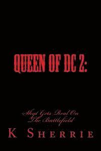 bokomslag Queen Of DC 2: Shyt Gets Real On The Battlefield