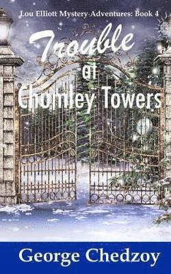 Trouble at Chumley Towers 1