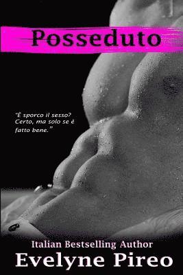 Evelyne Pireo - Posseduto, Häftad