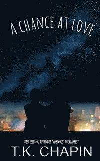T. K. Chapin - A Chance at Love: A Christian Romance Novel, Häftad
