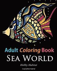 bokomslag Adult Coloring Books: Sea World: Coloring Books for Adults Featuring 35 Beautiful Marine Life Designs