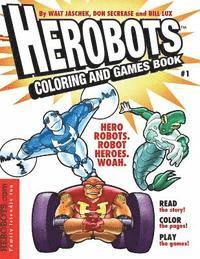 bokomslag Herobots Coloring & Games Book: Read and color robot superheroes and dinosaurs