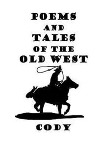 bokomslag Poems And Tales of the Old West