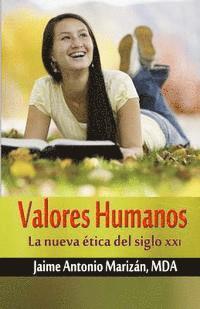 bokomslag Valores humanos: La nueva etica del siglo XXI