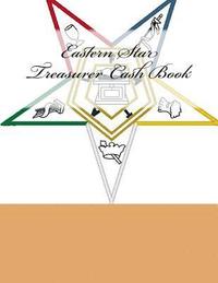bokomslag Eastern Star Treasurer Cash Book