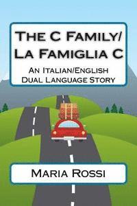 bokomslag The C Family/La Famiglia C: An Italian/English Dual Language Story