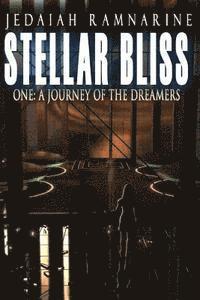 bokomslag Stellar Bliss One: A Journey Of The Dreamers
