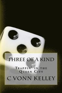 bokomslag Three of a Kind: Trapping in the Queen City