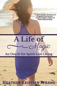 bokomslag A Life Of Magic: An Oracle for Spirit-Led Living