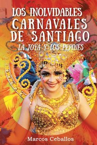 bokomslag Los Inolvidables Carnavales de Santiago