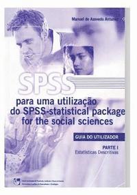 bokomslag SPSS - Statistical Package for the Social Sciences: Guia do Utilizador - Parte I - Estatísticas Descritivas