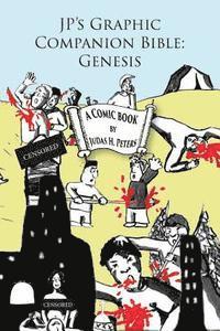 JP's Graphic Companion Bible: Genesis 1