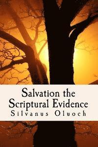 bokomslag Salvation the Scriptural Evidence: How to Know you are Saved