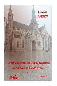 bokomslag La visiteuse de saint-Aubin: Mystification a Guerande