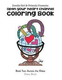 bokomslag Doodle Girl & Friends Presents: Open Your Heart Channel Coloring Book