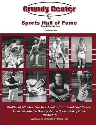 bokomslag Grundy Center Sports Hall of Fame: Profiles of Athletes, Coaches, Administrators and Contributors to Spartan Athletics