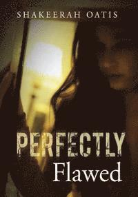 Perfectly Flawed 1