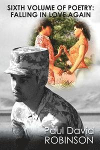 Sixth Volume of Poetry: Falling in Love Again: An Autobiography in Poetry