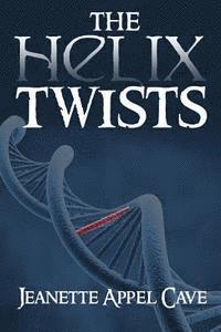 The Helix Twists: Sequel to The Helix Blink 1