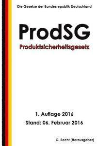 bokomslag Produktsicherheitsgesetz - ProdSG, 1. Auflage 2016