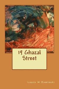 Laura M. Kaminski - 19 Ghazal Street: poems, Häftad. Tillgänglighet: Lägg i varukorg