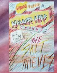 The Wonderful Adventures Of Hammerhead Granny: The Salt Theives and Strange Technology 1