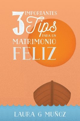 bokomslag 3 Importantes Tips para Un Matrimonio Feliz