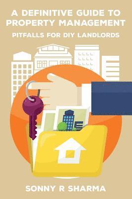 bokomslag A Definitive Guide to Property Management: Pitfalls for DIY Landlords