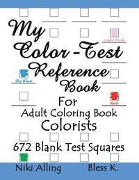 bokomslag My Color-Test Reference Book: For Adult Coloring Book Colorists
