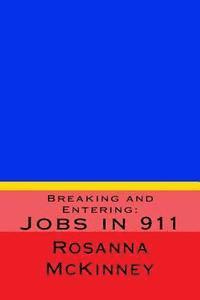 bokomslag Breaking and Entering: : Jobs in 911