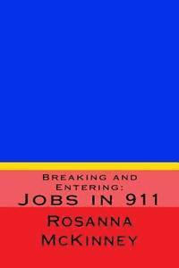 bokomslag Breaking and Entering: : Jobs in 911