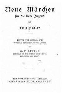 Elise Muller - Neue märchen für die liebe jugend, Häftad