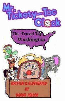 Mr.Tickety-Toc Clock: The Travel to Washington 1