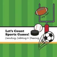 bokomslag Let's Count Sports Games!: A Counting, Coloring and Drawing Book for Kids