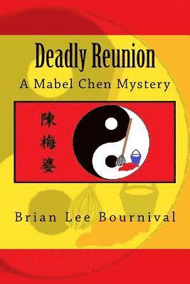 Deadly Reunion: A Mabel Chen Mystery 1