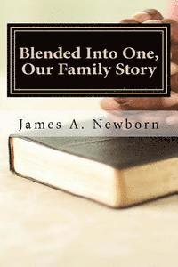 bokomslag Blended Into One, Our Family Story: God's Influence In My Life