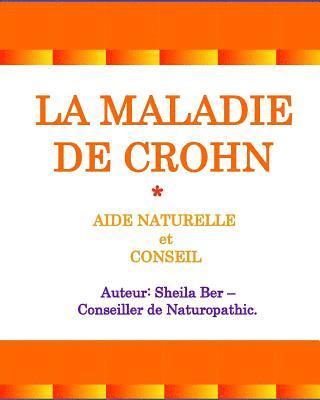 bokomslag LA MALADIE DE CROHN - AIDE NATURELLE et CONSEIL. Auteur: SHEILA BER.: Édition française.