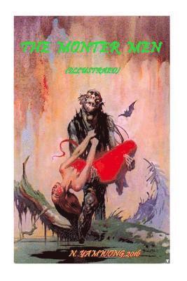 N. Yamwong, Edgar Rice Burroughs - The Monter Men (Illustrated): Ed Author by Edgar Rice Burroughs, Häftad